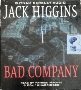 Bad Company written by Jack Higgins performed by Patrick Macnee on CD (Unabridged)
